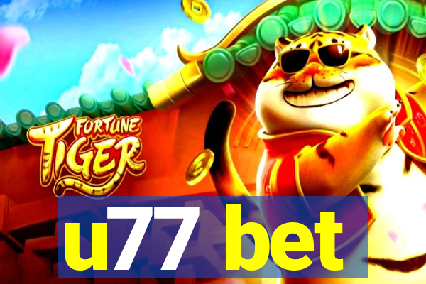 u77 bet